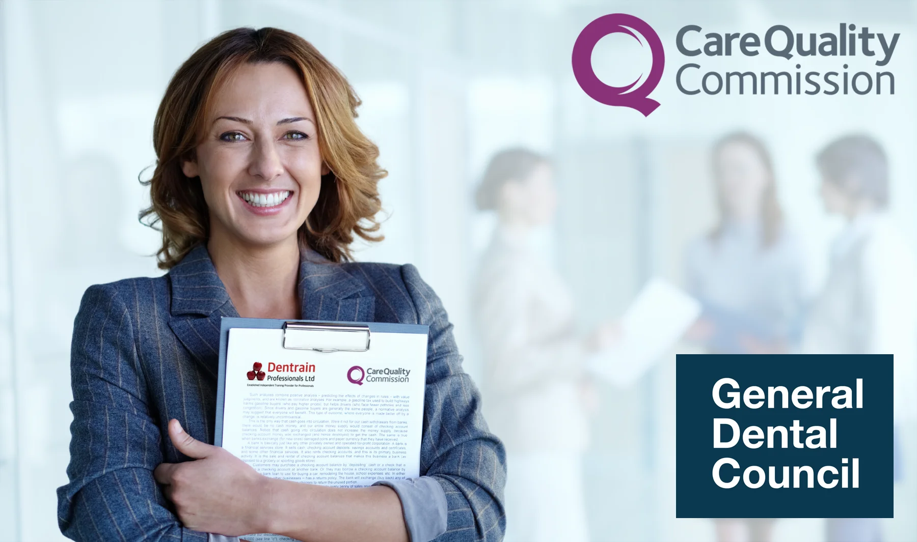 woman holding clipboard with care quality commission logo and dentrain logo